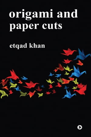 Origami and Paper CutsŻҽҡ[ Etqad Khan ]