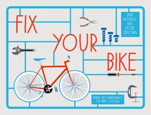 Fix Your Bike【電子書籍】[ Jackie Strachan