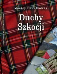 Duchy Szkocji【電子書籍】[ Maciej Kowalkowski ]