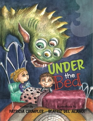 Under the Bed 電子書籍 Patricia Crumpler 