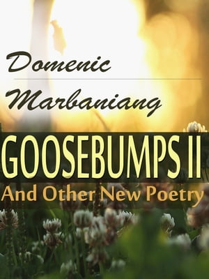 Goosebumps Ii and Other New Poetry