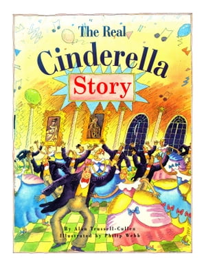 The Real Cinderella Story【電子書籍】[ Alan Trussell-Cullen ]
