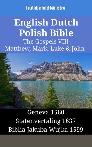 English Dutch Polish Bible - The Gospels VIII - Matthew, Mark, Luke & John