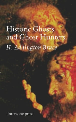 Historic Ghosts and Ghost Hunters