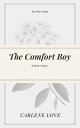 The Comfort Boy【電子書籍】 Carlene Love