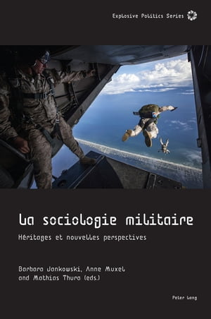 La Sociologie Militaire H?ritages et nouvelles perspectives【電子書籍】[ Emanuel Guittet ]