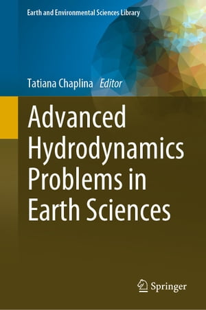 Advanced Hydrodynamics Problems in Earth Sciences