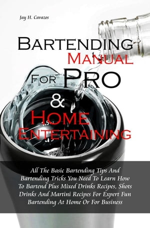 Bartending Manual for Pro & Home Entertaining