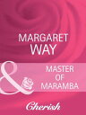 Master Of Maramba (Mills & Boon Cherish) (The Australians, Book 11)