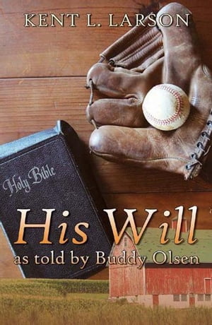 His Will as Told By Buddy Olsen