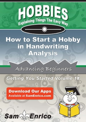 How to Start a Hobby in Handwriting Analysis
