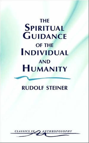 ŷKoboŻҽҥȥ㤨The Spiritual Guidance of the Individual and Humanity Some Results of Spiritual-Scientific Research into Human History and Development (CW 15Żҽҡ[ Rudolf Steiner ]פβǤʤ1,464ߤˤʤޤ