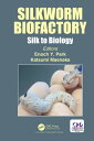 Silkworm Biofactory Silk to Biology【電子書籍】