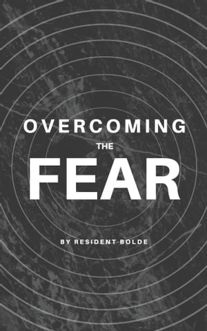 Overcoming the Fear