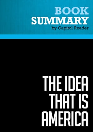 Summary: The Idea that Is America