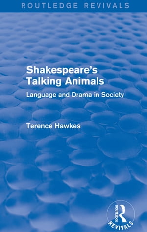 Routledge Revivals: Shakespeare's Talking Animals (1973)