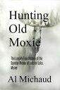 ŷKoboŻҽҥȥ㤨Hunting Old Moxie The Largely True History of the Specter Moose of Lobster Lake, MaineŻҽҡ[ Al Michaud ]פβǤʤ1,067ߤˤʤޤ