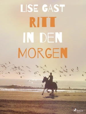 Ritt in den Morgen【電子書籍】[ Lise Gast ]