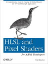 HLSL and Pixel Shaders for XAML Developers A Comprehensive Guide to Creating HLSL Pixel Shaders for WPF and Silverlight Applications