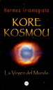 Kore Kosmou (La Virgen del Mundo)【電子書籍