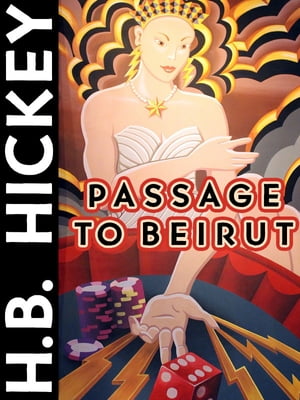 Passage to BeirutŻҽҡ[ H.B. Hickey ]