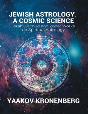 Jewish Astrology, a Cosmic Science