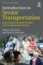 ŷKoboŻҽҥȥ㤨Introduction to Senior Transportation Enhancing Community Mobility and Transportation ServicesŻҽҡ[ Helen K. Kerschner ]פβǤʤ9,346ߤˤʤޤ