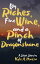 Big Riches, Fine Wine, and a Pinch of DragonsbaneŻҽҡ[ Kyle A. Massa ]