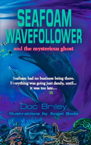 Seafoam Wavefollower and the Mysterious Ghost