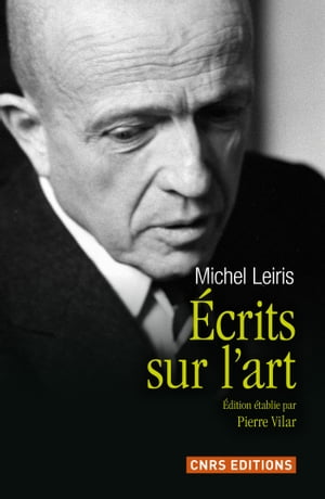 Ecrits sur l'art de Michel Leiris【電子書籍