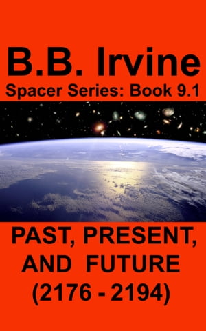 Past, Present, and Future (2176-2194)Żҽҡ[ B.B. Irvine ]