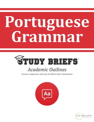 Portuguese Grammar【電子書籍】 Little Green Apples Publishing, LLC