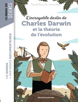 L'incroyable destin de Charles Darwin et la th?orie de l'?volution【電子書籍】[ Pascale Bouchie ]