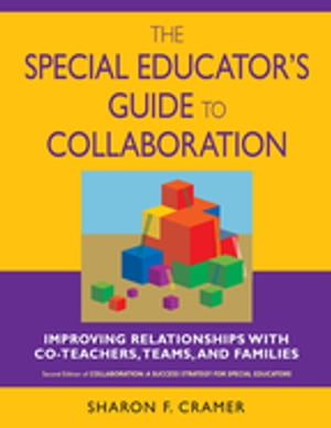 The Special Educator′s Guide to Collaboration