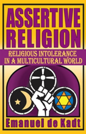 Assertive Religion Religious Intolerance in a Multicultural World