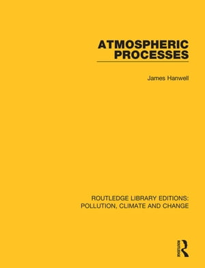 Atmospheric ProcessesŻҽҡ[ James D. Hanwell ]