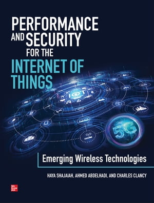 Performance and Security for the Internet of Things: Emerging Wireless Technologies