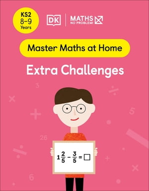 Maths ー No Problem! Extra Challenges, Ages 8-9 (Key Stage 2)