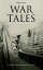 WAR TALES Boxed Set: Spy Thrillers, Action Classics & WWI Adventure Tales