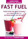 Runner's World Essential Guides: Fast Fuel Everything You Need to Know about Wha...