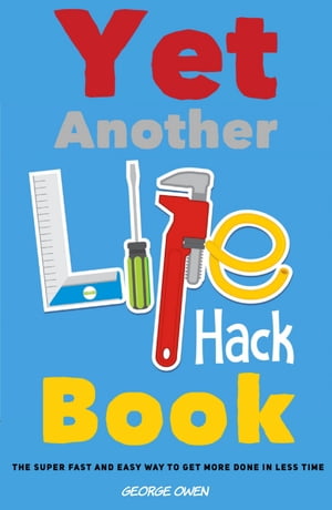 Yet Another Life Hack Book
