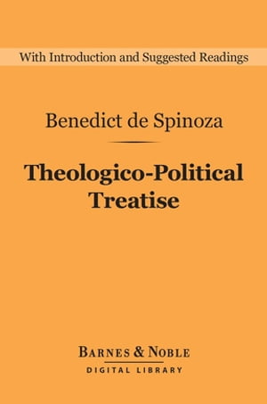 Theologico-Political Treatise (Barnes & Noble Digital Library)