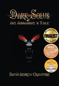 Dark Solus: An Assassin's Tale【電子書籍】[ David Crawford ]