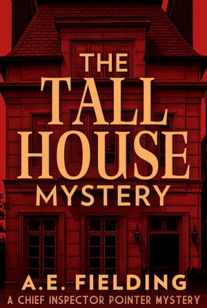 The Tall House Mystery
