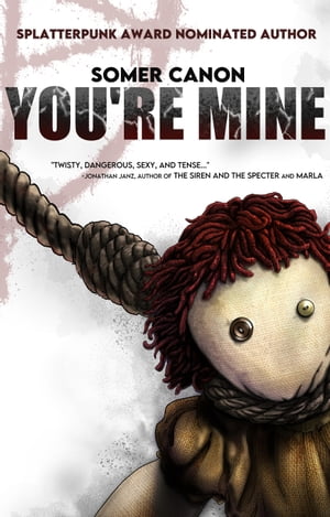 YOU'RE MINE【電子書籍】[ Somer Canon ]