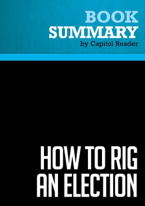 Summary: How to Rig an Election