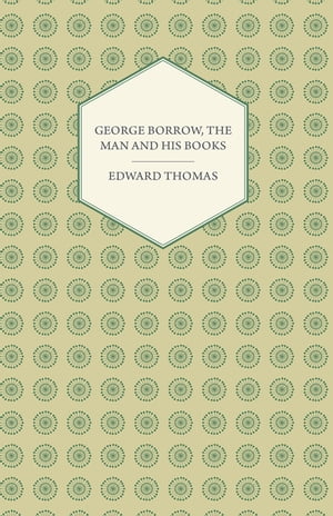 George Borrow, The Man And His Books