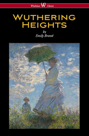 Wuthering Heights (Wisehouse Classics Edition)Żҽҡ[ Emily Bront? ]