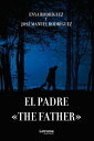 El Padre - The Father【電子書籍】 Enya Rodr guez