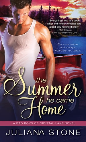 The Summer He Came Home【電子書籍】[ Juliana Stone ]